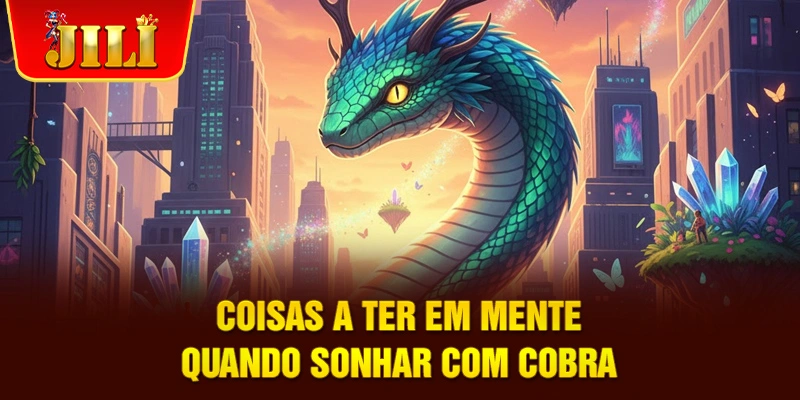 Coisas a ter em mente quando sonhar com cobras