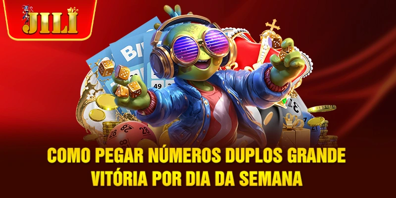 Como pegar números duplos Grande vitória por dia da semana