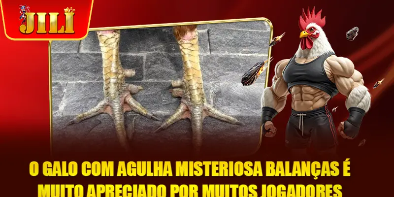 O galo com agulha misteriosa balanças é muito apreciado por muitos jogadores