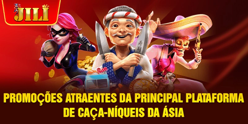 Promoções atraentes da principal plataforma de caça-níqueis da Ásia
