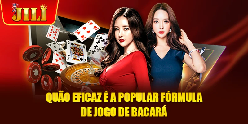 Quão eficaz é a popular fórmula de jogo de Bacará